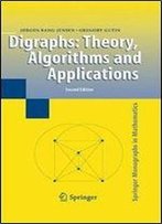 Digraphs: Theory, Algorithms And Applications (Springer Monographs In Mathematics)