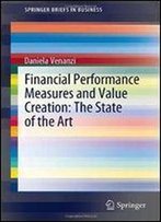 Financial Performance Measures And Value Creation: The State Of The Art (Springerbriefs In Business)