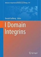 I Domain Integrins (Advances In Experimental Medicine And Biology)