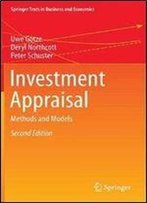 Investment Appraisal: Methods And Models (Springer Texts In Business And Economics)