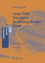 Large Eddy Simulation For Incompressible Flows: An Introduction (Scientific Computation)