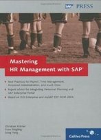 Mastering Hr Management With Sap: The Complete Guide To Sap Hr