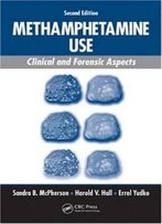 Methamphetamine Use: Clinical And Forensic Aspects, Second Edition (Pacific Institute Series On Forensic Psychology)