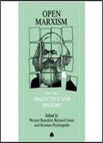 Open Marxism 1: Dialectics And History