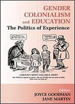 Gender, Politics And The Experience Of Education: An International Perspective (Woburn Education Series)