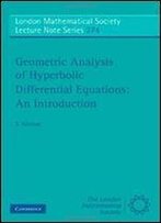 Geometric Analysis Of Hyperbolic Differential Equations: An Introduction (Mathematical Society Lecture Note Series)
