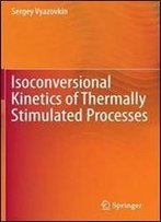 Isoconversional Kinetics Of Thermally Stimulated Processes