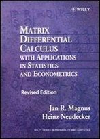 Matrix Differential Calculus With Applications In Statistics And Econometrics (Wiley Series In Probability And Statistics: Texts And References Section)