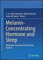 Melanin-Concentrating Hormone And Sleep: Molecular, Functional And Clinical Aspects