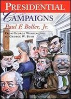 Presidential Campaigns: From George Washington To George W. Bush