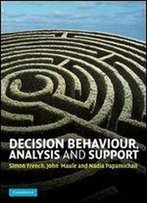 Decision Behaviour, Analysis And Support