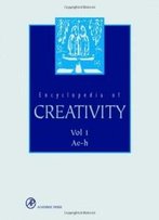 Encyclopedia Of Creativity, Two-Volume Set