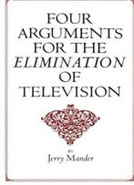 Four Arguments For The Elimination Of Television