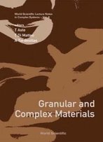 Granular And Complex Materials (World Scientific Lecture Notes In Complex Systems) (World Scientific Leture Notes In Complex Systems)