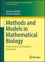 Methods And Models In Mathematical Biology: Deterministic And Stochastic Approaches