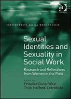 Sexual Identities And Sexuality In Social Work: Research And Reflections From Women In The Field
