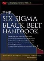 The Six Sigma Black Belt Handbook