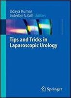 Tips And Tricks In Laparoscopic Urology