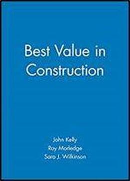 Best Value In Construction (wiley-blackwell, 1st Edition)