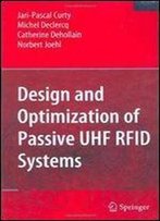 Design And Optimization Of Passive Uhf Rfid Systems 1st Edition