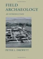 Field Archaeology: An Introduction