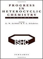 Progress In Heterocyclic Chemistry, Volume 9: A Critical Review Of The 1996 Literature Preceded By Two Chapters On Current Heterocyclic Topics