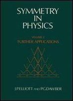 Symmetry In Physics: Volume 2: Further Applications