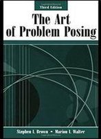 The Art Of Problem Posing 3rd Edition