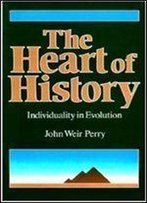 The Heart Of History: Individuality In Evolution (Suny Series In Transpersonal And Humanistic Psychology)