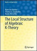 The Local Structure Of Algebraic K-Theory (Algebra And Applications)