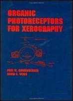 Organic Photoreceptors For Xerography (Optical Science And Engineering)
