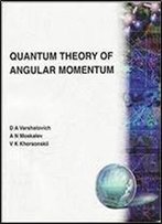 Quantum Theory Of Angular Momentum