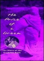 The Price Of A Dream: The Story Of The Grameen Bank