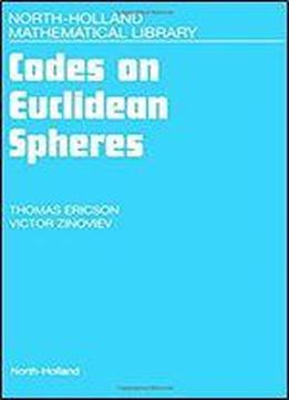 Codes On Euclidean Spheres, Volume 63 (north-holland Mathematical Library)