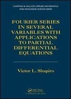 Fourier Series In Several Variables With Applications To Partial Differential Equations