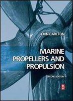 John Carlton - Marine Propellers And Propulsion, Second Edition