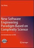 New Software Engineering Paradigm Based On Complexity Science
