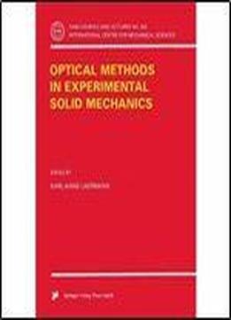 Optical Methods In Experimental Solid Mechanics