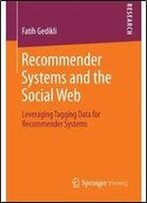 Recommender Systems And The Social Web: Leveraging Tagging Data For Recommender Systems