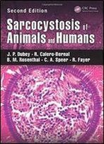 Sarcocystosis Of Animals And Humans, Second Edition