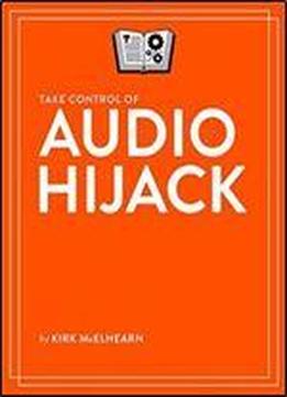 Take Control Of Audio Hijack