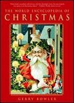 The World Encyclopedia Of Christmas