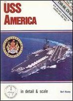 Uss America (Cva-66, Cv-66) In Detail & Scale (D&S Vol. 34)