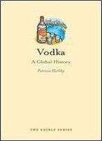 Vodka: A Global History