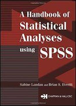 A Handbook Of Statistical Analyses Using Spss