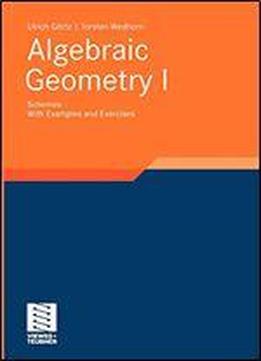 Algebraic Geometry: Part I: Schemes. With Examples And Exercises