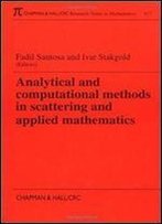 Analytical And Computational Methods In Scattering And Applied Mathematics (Chapman & Hall/Crc Research Notes In Mathematics Series, Vol. 417)