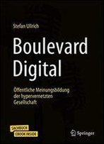Boulevard Digital: Offentliche Meinungsbildung Der Hypervernetzten Gesellschaft