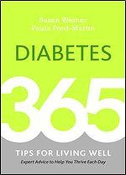 Diabetes: 365 Tips For Living Well