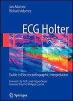 Ecg Holter: Guide To Electrocardiographic Interpretation